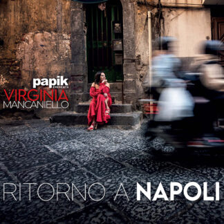 PAPIK, VIRGINIA MANCANIELLO - RITORNO A NAPOLI