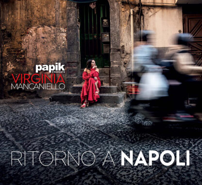 PAPIK, VIRGINIA MANCANIELLO - RITORNO A NAPOLI